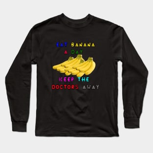 Eat Banana Long Sleeve T-Shirt